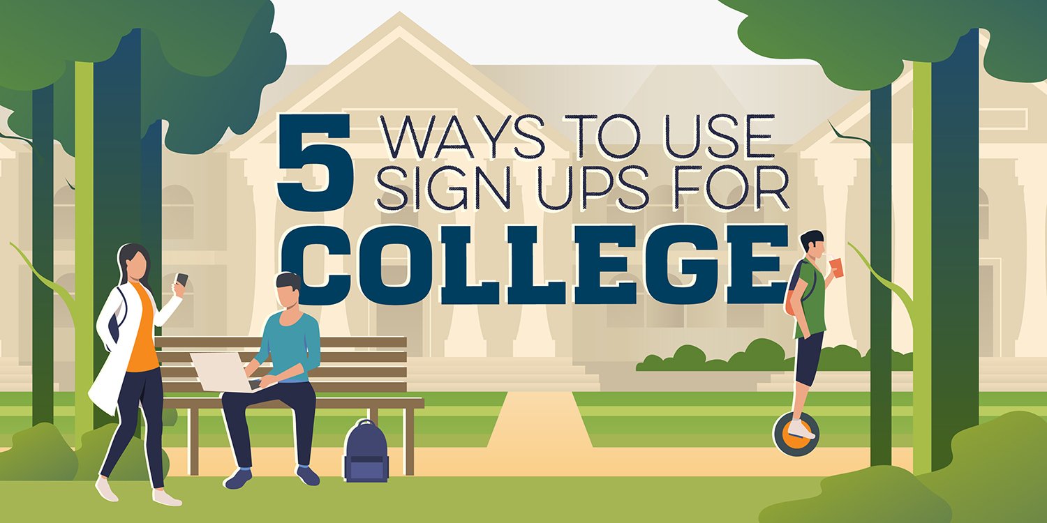 5 Popular Ways to use Sign Ups for College