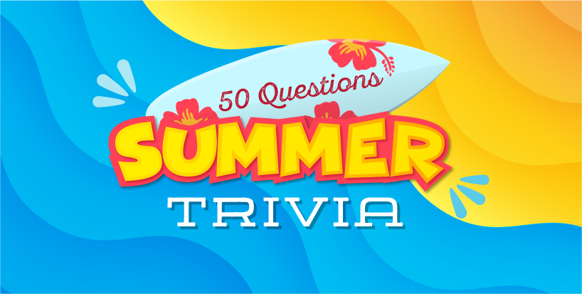 50 Summer Trivia Questions